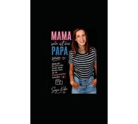 MAMA sein ist wie PAPA sein: Keine Sorge- du brauchst weniger Klopapier, als dieses Buch Seiten hat.