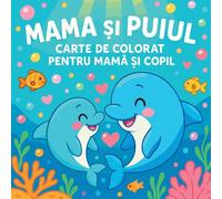 Mama și Puiul - Carte de colorat pentru mamă și copil