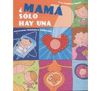 ¿Mamá sólo hay una? (PICARONA)