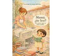 Mamá, ¿te leo?: Un cuento que te hará confiar