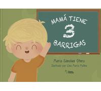 MAMA TIENE 3 BARRIGAS | Maria Sanchez Otero