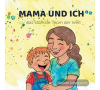 Mama und Ich: Das stärkste Team der Welt