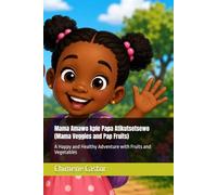 Mama Veggies and Papa Fruits:: A Happy and Healthy Adventure with Fruits and Vegetables