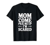 Mamá, Ven a recogerme, Tengo Miedo Camiseta gráfica económica, Hombre, Negro, L