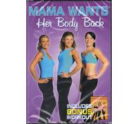Mama Wants Her Body Back (plus bonus workout: Mama Wants Her Abs Back