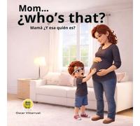 Mamá… ¿y esa quién es? - Duokids: Mom… ¿who’s that? - 72 paginas premiun de historia bilingue (Duokids - Big Emotions and Life transitions Series)