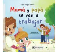 Mamá y papá se van a trabajar