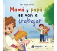 Mamá Y Papá Se Van A Trabajar