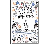 Mamá y yo - Diario íntimo de madre e hijo: Lbro a completar - Para chicos adolescentes 9 - 15 años - Regalo para la madre o el hijo