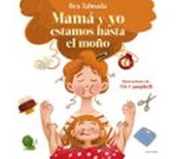 ¡mama Y Yo Estamos Hasta El Moño!