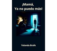 ¡MAMÁ, Ya No Puedo Más!: Es el grito silencioso de muchos adolescentes. Fue más que una expresión, fue una llamada de auxilio, de un te necesito, por favor ayúdame.