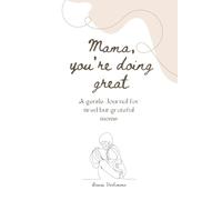 Mama, You're Doing Great
