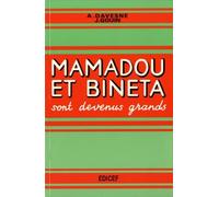 Mamadou et Bineta sont devenus grands: Livre de français à l'usage des cours moyens et supérieurs des écoles de l'Afrique noire