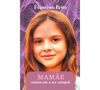 MAMÃE, ENSINE-ME A SER CAMPEÃ