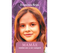 MAMÃE, ENSINE-ME A SER CAMPEÃ