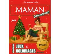MAMAN Détends-toi!: 200 jeux et coloriages anti-stress