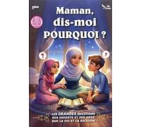MAMAN, DIS-MOI POURQUOI ? - LES GRANDES QUESTIONS DES ENFANTS ET DES ADOS SUR LA FOI ET LA RELIGION