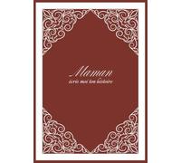 Maman écris-moi ton histoire: 7x10 po, 18×26 cm, 162 pages, 275 questions, COULEURS INTERIEURES couverture brillante et souple