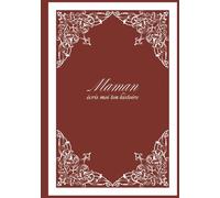Maman écris-moi ton histoire: 7x10 po, 18×26 cm, 162 pages, 275 questions, COULEURS INTERIEURES couverture brillante et rigide