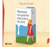 Maman Est Partie Chercher Du Lait (audiolibro)