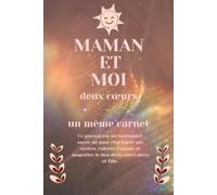 Maman et moi - deux cœurs - un même carnet: Un journal mère-fille dédié à la guérison et au partage