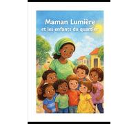 Maman Lumière et les enfants du quartier