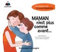 Maman Nest Plus Comme Avant : Une Histoire Sur... Le Trouble Bipolaire