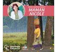 Maman Nicole : La Biographie De Nicole Pageau (audiolibro)
