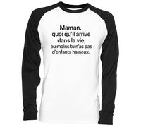 Maman Quoi Qu’il Arrive Dans La Vie Au Moins Tu N’as Blance Camiseta De Béisbol Unisex White Baseball tee Tshirt Unisex