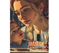 Maman Raconte-moi ton histoire: Couverture Numéro 4 & Illustrations Intérieures en Couleurs