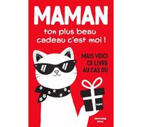 Maman, Ton Plus Beau Cadeau c’est Moi !: Livre à remplir à deux avec son enfant pour rire, se raconter et créer un souvenir inoubliable pour la Fête des Mères, un anniversaire ou Noël
