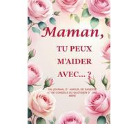 Maman, tu peux m’aider avec… ?(Édition Rose Poudré) : Un carnet-souvenir de 214 pages (15,2 x 22,9 cm) pour capturer la chaleur, la grâce et les histoires de vie de maman