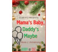 Mama's Baby, Daddy's Maybe: A Club XTC Christmas Short