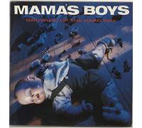 Mama's Boys - Growing Up the Hard Way (7" VINYL)
