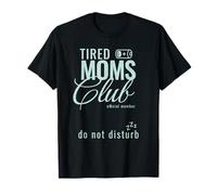 Mamás cansadas Club Cansado Mamá Cansada Madre Divertida Mujer Camiseta