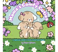 Mama's Comfy Cuties: A Special Mom's Cozy Coloring Book