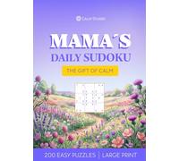MAMA'S DAILY SUDOKU: The Gift of Calm - Just for Mom: 200 Easy & Ultra-Easy Puzzles | Large Print 7x10 Edition