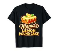 Mama's Lemon Pound Cake Cool Food Lovers Mothers Camiseta