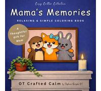 Mama's Memories: Relaxing & Simple Coloring Book (Cozy Critter Collection)