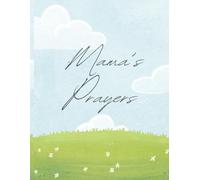 Mama's Prayers: A Calming Coloring Book for Individuals with Alzheimer's & Dementia: Gentle, Faith-Based Coloring Pages for Seniors