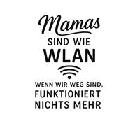 Mamas sind wie WLAN, wenn wir weg sind, funktioniert nichts mehr: witziges Notizbuch für Mamas, 150 Seiten, kariert