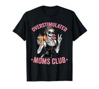 Mamás sobreestimuladas Club Café Esqueleto Día de la Madre Caos Camiseta
