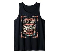 Mamaw Es Mi Nombre Spoiling Es Mi Juego La Abuela Camiseta sin Mangas