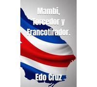 Mambí, Torcedor y Francotirador.