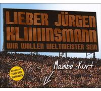 Mambo Kurt - Lieber Jürgen Kliiiiinsmann(Wir Wollen Weltmeister [Import]
