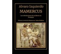 Mamercus: Las tribulaciones de un liberto en Pompeya
