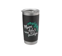 Mami Didn't Raise No Pendeja Mamá No Crió Una Tonta Canción Vaso térmico de acero inoxidable de doble pared