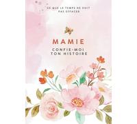 Mamie, Confie-moi ton histoire