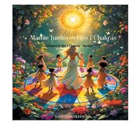Mamie Lumière et les 7 Chakras: Découverte des 7 Chakras - Version *****: 1