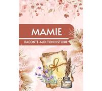 Mamie raconte-moi ton histoire